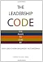 The Leadership Code: Five Rules to Lead by