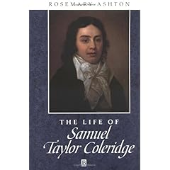 【クリックで詳細表示】The Life of Samuel Taylor Coleridge： A Critical Biography (Wiley Blackwell Critical Biographies)： Rosemary Ashton： 洋書