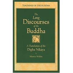 The Long Discourses of the Buddha: A Translation of the Digha Nikaya (Teachings of the Buddha)