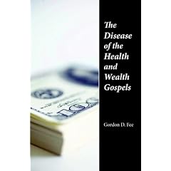The Disease of the Health & Wealth Gospels