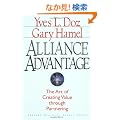 Alliance Advantage: The Art of Creating Value Through Partnering