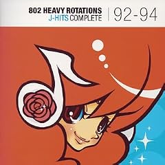 802 HEAVY ROTATIONS~J-HITS COMPLETE�f92-�f94~