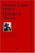 Arsene Lupin Versus Holmlock Shears