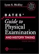 Bates' Guide to Physical Examination and History Taking (Bates' Guide to Physical Examination & History Taking)