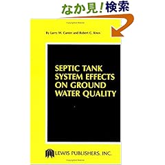 【クリックでお店のこの商品のページへ】Septic Tank System Effects on Ground Water Quality: Canter: 洋書