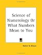 Science of Numerology or What Numbers Mean to You 1927