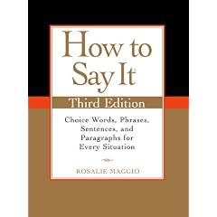 How to Say It, Third Edition: Choice Words, Phrases, Sentences, and Paragraphs for Every Situation