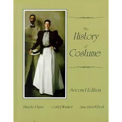 History of Costume, The: From the Ancient Mesopotamians Through the Twentieth Century