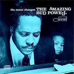 The Scene Changes (The Amazing Bud Powell, Vol. 5)