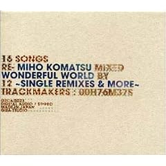 WONDERFUL WORLD~Single Remixes&More~