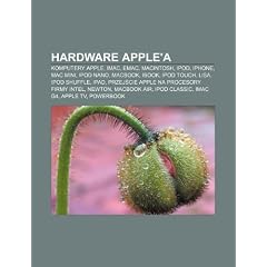 Hardware Apple'a: Komputery Apple, iMac, Emac, Macintosh, iPod, Iphone, Mac Mini, iPod Nano, Macbook, Ibook, iPod Touch, Lisa, iPod Shuf