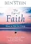 The Eyes of Faith: How to Not Go Crazy: Thoughts to Bear in Mind to Get Through Even the Worst Days