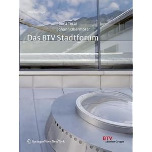 【クリックで詳細表示】Heinz Tesar / Johann Obermoser. Das BTV Stadtforum： Die Architektur der Zentrale der Bank fuer Tirol und Vorarlberg. Innsbruck [ハードカバー]