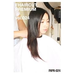FHAIRCUT PREMIUM vol.024 [DVD]