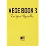 VEGE BOOK3 ���B�[�K���E�f�U�[�g�����낤! (���F�W�u�b�N)