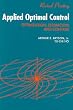 Applied Optimal Control: Optimization, Estimation and Control