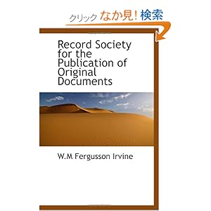 【クリックでお店のこの商品のページへ】Record Society for the Publication of Original Documents