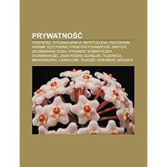 Prywatno: Poufno , Steganografia, Kryptologia, Pseudonim, Anonim, Electronic Frontier Foundation, Sniffer, Zaciemnianie Kodu