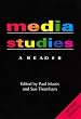 Media Studies: A Reader