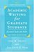 Academic Writing for Graduate Students: Essential Tasks and Skills (Michigan Series in English for Academic & Professional Purposes)