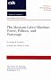 The Mexican Labor Machine: Power, Politics, and Patronage (Csis Significant Issues Series)