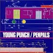 YOUNG PUNCH / PENPALS