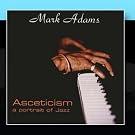 Asceticism: A Portrait of Jazz