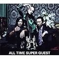 ALL TIME SUPER GUEST(��������)(DVD�t)