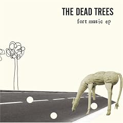 The Dead Trees/Fort Music EP