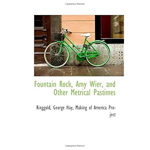 【クリックで詳細表示】Fountain Rock， Amy Wier， and Other Metrical Pastimes [ペーパーバック]