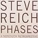 Steve Reich: Phases [Box Set]