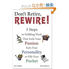 Don't Retire, REWIRE!
