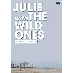 JULIE with THE WILD ONES LIVE �l�B�قƂ�ǂ����񂶂Ⴀ�Ȃ� [DVD]