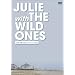 JULIE with THE WILD ONES LIVE �l�B�قƂ�ǂ����񂶂Ⴀ�Ȃ� [DVD]