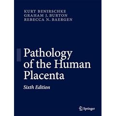 Pathology of the Human Placenta