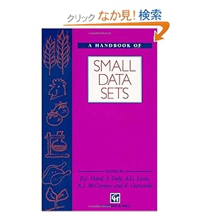 【クリックでお店のこの商品のページへ】A Handbook of Small Data Sets (Chapman & Hall Statistics Texts): David J. Hand, Fergus Daly, K. McConway, D. Lunn, E. Ostrowski: 洋書