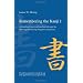 Remembering the Kanji: A Complete Course on How Not to Forget the Meaning and Writing of Japanese Characters