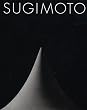Hiroshi Sugimoto: Conceptual Forms