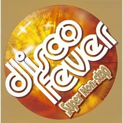 DISCO FEVER SUPER NON-STOP