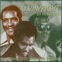The Complete O.V. Wright on Hi Records, Vol. 2: On Stage