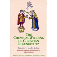 The Chemical Wedding of Christian Rosenkreutz (Magnum Opus Hermetic Sourceworks Series)