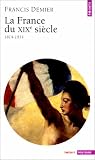 [Livre] La France du XIXe : 1814-1914