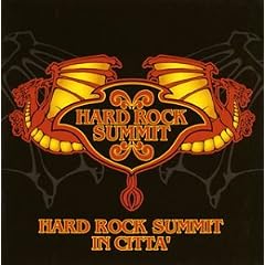 HARD ROCK SUMMIT IN CITTA�f