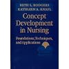 Concept Development in Nursing: Foundations, Techniques, and Applications, 2e (Rodgers, Concept Development in Nursing)