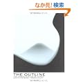 THE OUTLINE �����Ă��Ȃ��֊s