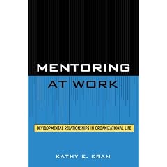 Mentoring at Work: Developmental Relationships in Organizational Life