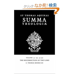 【クリックでお店のこの商品のページへ】Summa Theologiae: Volume 55, The Resurrection of the Lord: 3a. 53-59: Thomas Aquinas, C. Thomas Moore: 洋書