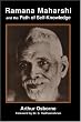 Ramana Maharshi and the Path of Self-Knowledge