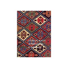 Sumak Bags of Northwest Persia and Transcaucasia (Carpets & Textiles)