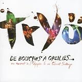 [Music] De Bouches à Oreilles